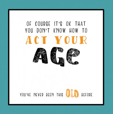 Tinkture Act Your Age Birthday Greetings Card