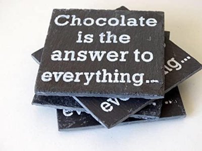 Slate Chocolate Is The Answer To Everything 4 Pack Coasters